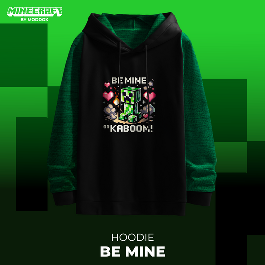 Hoodie | Minecraft | Be mine
